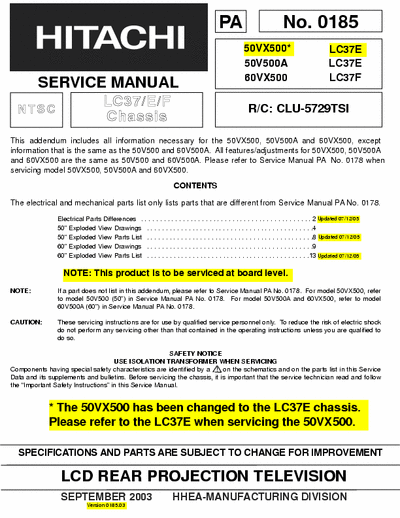 Hitachi 50VX500 14 page service manual UPDATE for Hitachi model 50VX500. "The 50VX500 has been changed to the LC37E chassis. Please refer to the LC37E when servicing the 50VX500."