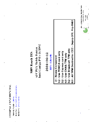 Dell E6400 The motherboard schematic diagram for DELL Latitude E6400 laptop/notebook,
Compal LA-3803P (DAA00000O1L). M09 Roush DIS, Mobile Penryn, Intel Cantiga PM + ICH9M, DISCRET Video.