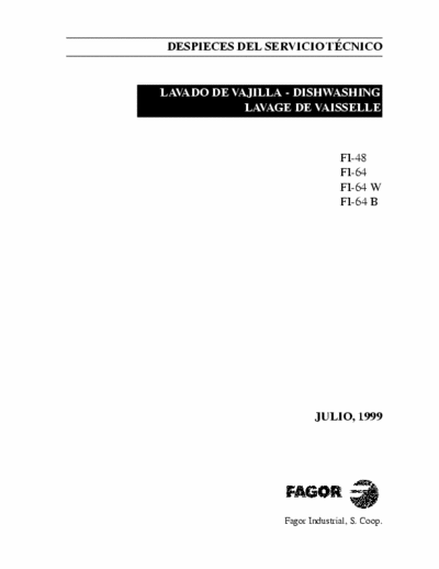 Fagor FI-48 FI-64 FI-48 and FI-64 dishwashers exploded views, spare parts lists, schematics.
Year: 1999