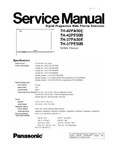 Panasonic TH-42PA50 Service Manual for Pana GP8DE Chasis.
Models: TH-42PA50E, TH-42PE50B, TH-37PA50E, TH-37PE50B