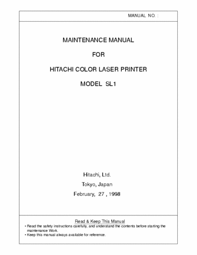Hitachi SL1 MAINTENANCE MANUAL
FOR
HITACHI COLOR LASER PRINTER
MODEL SL1