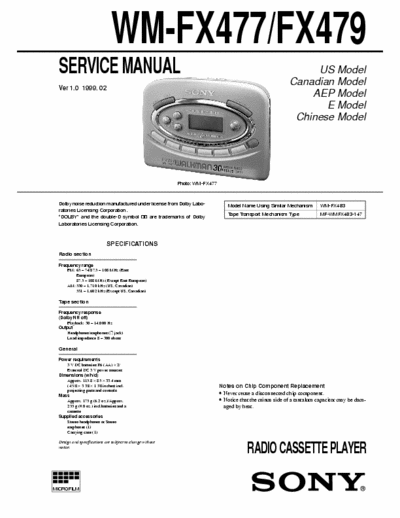 SONY WM-FX477 SONY WM-FX477, FX479
RADIO CASSETTE PLAYER.
SERVICE MANUAL VERSION 1.0 1999.02
PART# (9-926-959-11)