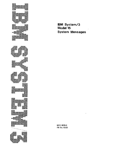 IBM GC21-5076-2 System3 Model15 SysMsgs Dec75  IBM system3 GC21-5076-2_System3_Model15_SysMsgs_Dec75.pdf