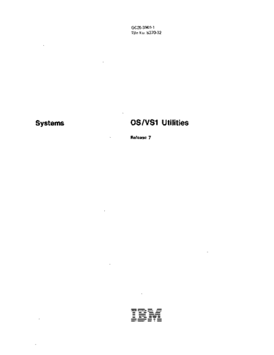 IBM GC26-3901-1 OS VS1 Rel 7 Utilities Rel 7 Oct83  IBM 370 OS_VS1 GC26-3901-1_OS_VS1_Rel_7_Utilities_Rel_7_Oct83.pdf