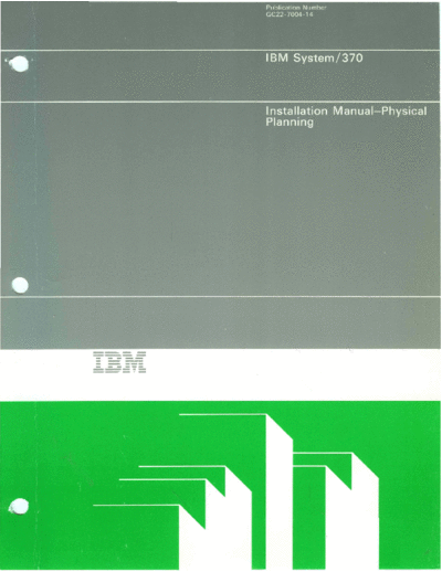 IBM GC22-7004-14 370 Installation Manual Physical Planning Jun85  IBM 370 fe GC22-7004-14_370_Installation_Manual_Physical_Planning_Jun85.pdf