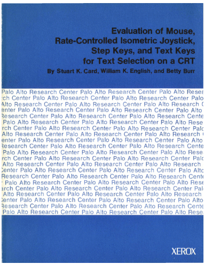 xerox SSL-77-1 Evaluation of Mouse Rate-Controlled Isometric Joystick Step Keys and Text Keys for Text Sel  xerox parc techReports SSL-77-1_Evaluation_of_Mouse_Rate-Controlled_Isometric_Joystick_Step_Keys_and_Text_Keys_for_Text_Selection_on_a_CRT.pdf