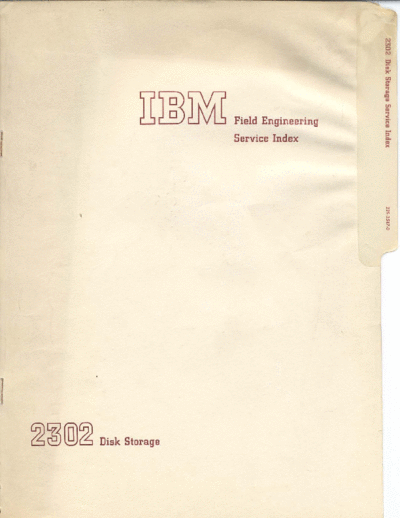 IBM 229-3587-0 FE Service Index 2302 Disk Storage  IBM 1410 CE_Instruction_Reference_Maintenance 1302_and_2302_Disk_Storage 229-3587-0_FE_Service_Index_2302_Disk_Storage.pdf
