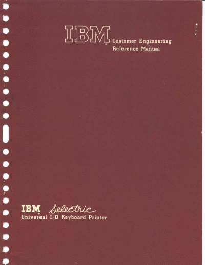 IBM 225-1726-1 CE Reference   Selectric Universal IO Keyboard Printer  IBM 1410 CE_Instruction_Reference_Maintenance 1415_Console 225-1726-1_CE_Reference_IBM_Selectric_Universal_IO_Keyboard_Printer.pdf