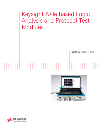 Agilent U4000-97000 Keysight AXIe based Logic Analysis and Protocol Test Modules Installation Guide [94]  Agilent U4000-97000 Keysight AXIe based Logic Analysis and Protocol Test Modules Installation Guide [94].pdf
