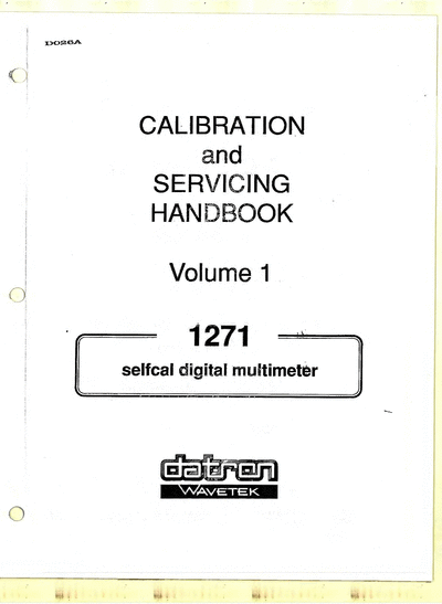 Datron 1271 DMM Service Manual-  1271 DMM Calibration and Servicing Handbook  . Rare and Ancient Equipment Datron 1271 Datron_1271_DMM_Service_Manual-Datron_1271_DMM_Calibration_and_Servicing_Handbook.djvu