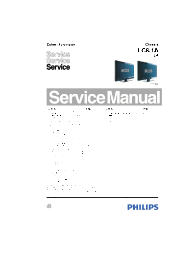 Philips philips tv ch lc8.1a la service manual  Philips LCD TV  (and TPV schematics) LC8.1A la Chassis philips_tv_ch_lc8.1a_la_service_manual.pdf
