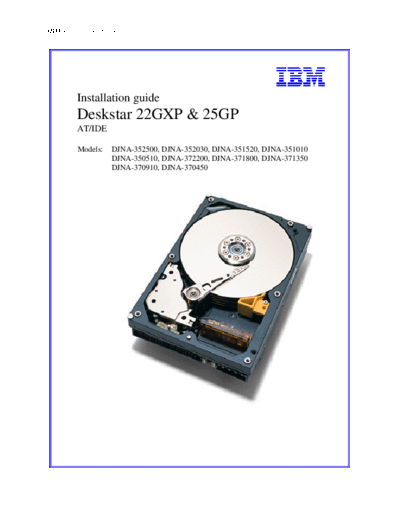 IBM Deskstar 22GXP & 25GP Detailed Installation Guide v1.0  IBM Deskstar 22GXP & 25GP Detailed Installation Guide v1.0.pdf