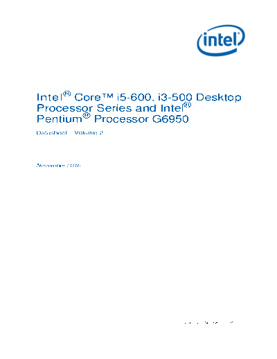 Intel  Core i5-600, i3-500 Desktop Processor Series and   Pentium Processor G6950 Series Datasheet, Vo  Intel Intel Core i5-600, i3-500 Desktop Processor Series and Intel Pentium Processor G6950 Series Datasheet, Volume 2.pdf