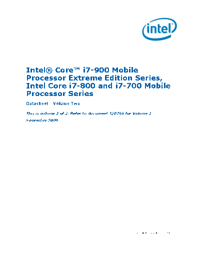 Intel  Core i7-900 Mobile Processor Extreme Edition Series,   Core i7-800 and i7-700 Mobile Processor   Intel Intel Core i7-900 Mobile Processor Extreme Edition Series, Intel Core i7-800 and i7-700 Mobile Processor Series Datasheet  Volume 2.pdf