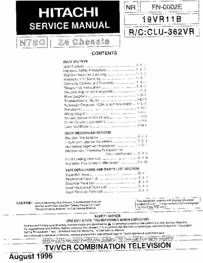 Hitachi 19VR11B Hitachi TV/VCR Combination Television 
Model: 19VR11B
Chassis: Z5
Service Manual