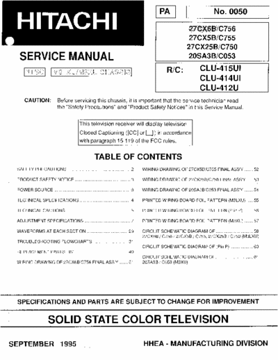 Hitachi 20SA3B Hitachi Solid State Color Television 
Models: 27CX6B/C756, 27CX5B/C755,
27CX25B/C750, 20SA3B/C053
Chassis: M3LXU/M3XU
Service Manual