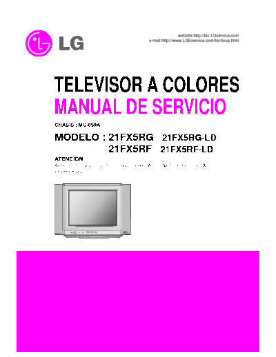 LG 21FX5RG Manual de Servicio Televisor a Colores. Modelos: 21FX5RG, 21FX5RG-LD, 21FX5RF, 21FX5RF-LD.
Idioma: Español