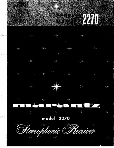 Marantz 2270 Complete 44 page service manual for Marantz model # 2270 stereophonic receiver.