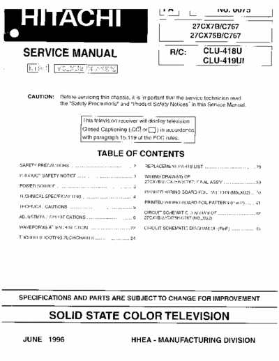 Hitachi 27CX7B Hitachi Solid State Color Television
Models: 27CX7B/C767, 27CX75B/C767
Chassis: M3LXU2
Service Manual