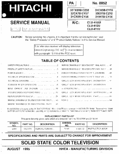 Hitachi 35TX20B Hitachi Solid State Color Television Models:35TX20B/CZ52, 32CX7B/CY57, 31CX6B/CY56
Chassis:A3LXU2
 Service Manual