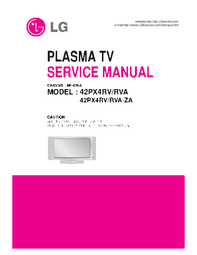 LG 42PX4RV PLASMA TV SERVICE MANUAL MODEL : 
42PX4RV/RVA
42PX4RV/RVA-ZA