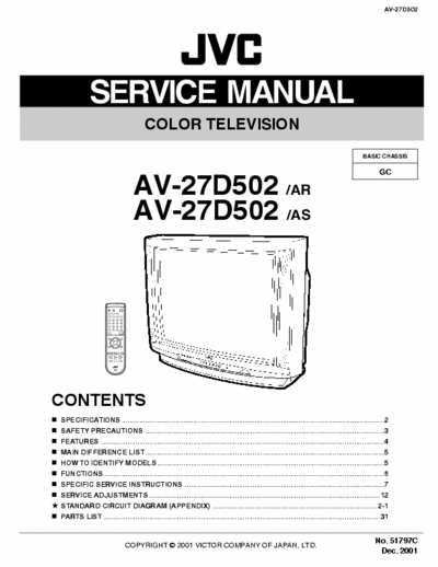 JVC AV-27D502 AV-27D502 /AR
AV-27D502 /AS
SERVICE MANUAL, PARTS LIST, SCHEMATICS
JVC COLOUR TELEVISION