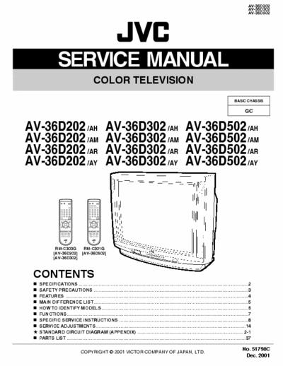 JVC AV-36D202 AV-36D202 /AH AV-36D302 /AH AV-36D502 /AH
AV-36D202 /AM AV-36D302 /AM AV-36D502 /AM
AV-36D202 /AR AV-36D302 /AR AV-36D502 /AR
AV-36D202 /AY AV-36D302 /AY AV-36D502 /AY
SERVICE MANUAL, PARTS LIST, SCHEMATICS
JVC COLOUR TELEVISION