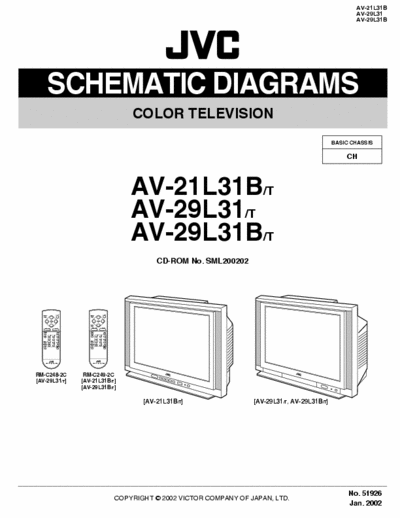 JVC AV-21L31B/ AV-21L31B/T
AV-29L31/T
AV-29L31B/T
BASIC CHASSIS
CH