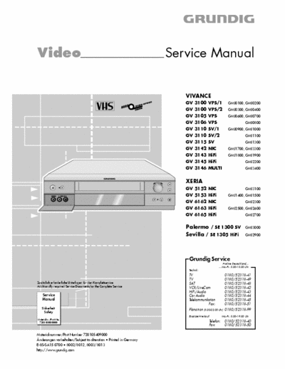 Grundig Vivance (serie), Xeria (serie) Service Manual Video Recorder Vhs - Mod. GV 3100 VPS/1, GV 3100 VPS/2, GV 3105 VPS, GV 3106 VPS, GV 3110 SV/1, GV 3110 SV/2, GV 3115 SV, GV 3142 NIC, GV 3143 HiFi, GV 3145 HiFi, GV 3146 MULTI, GV 5152 NIC, GV 5153 HiFi, GV 6162 NIC, GV 6163 HiFi, GV 6165 HiFi, Palermo / SE 1300, Sevilla / SE 1305 HiFi - Part 1/3 (pag. 80)