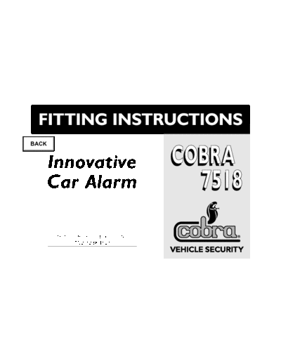 Cobra 7915 This installation manual will relate to many Cobra systems including the 7915, 7518, 7916, 7917, 7918 and 7919