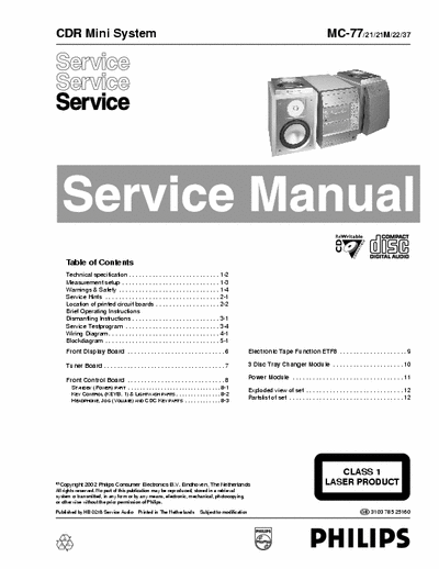 Philips MC-77 Philips CDR Mini system
Model: MC-77
Service Manual