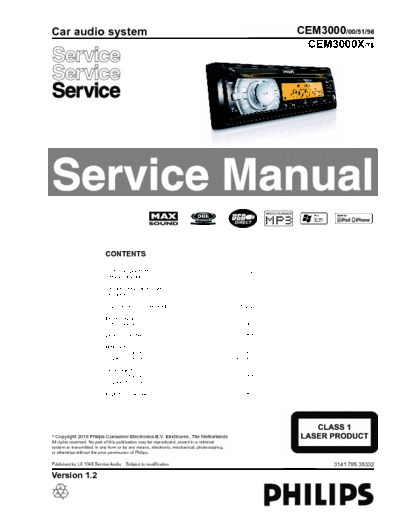 philips CEM3000 Philips CEM3000 service manual - schematics parts list etc...NOT DAB version, NOTE: there are some descrepancies in here, i.e. R72 in a radio I repaired was in fact R121 on the PCB!