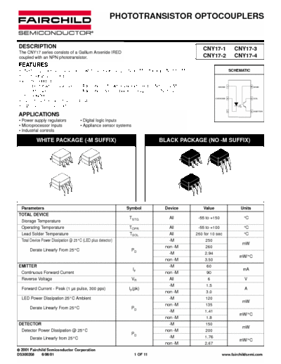 fairchild cny17-3 The CNY17 series consists of a Gallium Arsenide IRED
coupled with an NPN phototransistor.