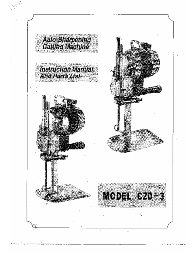  CZD-3 Auto-Sharpening Cutting Machne.
Instruction manual And parts list.
Nóż pionowy do cięcia tkanin.