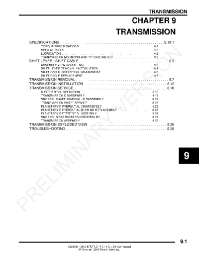 Polaris Brutus HDPTO Polaris Brutus, Brutus HD, and Brutus HD PTO Service Manual Transmission

Chapter 09: Transmission
(Also Covers Bobcat 3600 and Bobcat 3650)