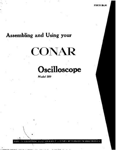 Conar Instruments 250 Assembly and User Guide for Conar 250 oscilloscope. Includes schematic. 57 Pages. National Radio Institute project manual.