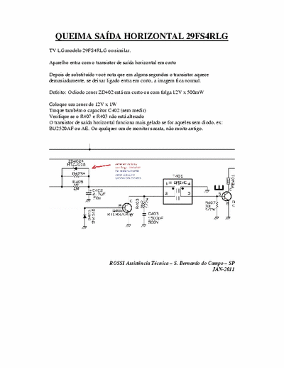 LG 29FS4RLG Dica de defeito: esquentando e queimando transistor saída horizontal.
Tip of defect: esquentando and Burning transistor horizontal exit