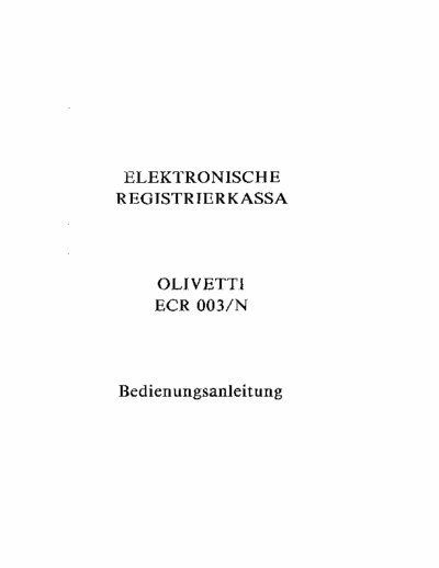Olivetti ECR-003N Cash Register Olivetti ECR-003N
Manual in GERMAN only, sorry!
PDF, 2 parts, RARed