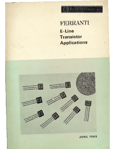 FERRANTI E-Line APPLICATIONS 1969 FERRANTI E-Line Transistor Applications june 1969