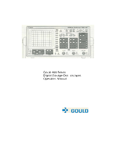 Gould DSO 400 Serie Gould Digital Storage Oscilloscopes Operators Manual for Model
Oscilloscope (DSO) 400/420/450