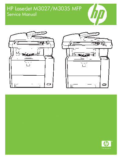 HP M3027 & M3035 HP LaserJet M3027/M3035 MFP
Service Manual
2 parts both are needed