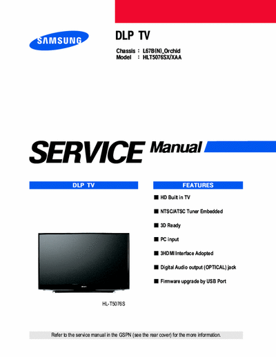 Samsung HTL5076SX/XAA 14 files, 132 total pages, service manual / data for Samsung DLP TV model # HTL5076SX/XAA with L67B(N) Orchid chassis.