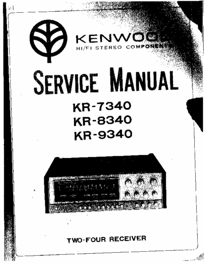 Kenwood KR-7340 96 page scanned service manual for Kenwood two-four hi/fi stereo receiver model #