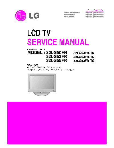 LG 32LG50FR, 32LG53FR, 32LG55FR Service manual for the TV sets LG 32LG50FR, 32LG53FR, 32LG55FR.