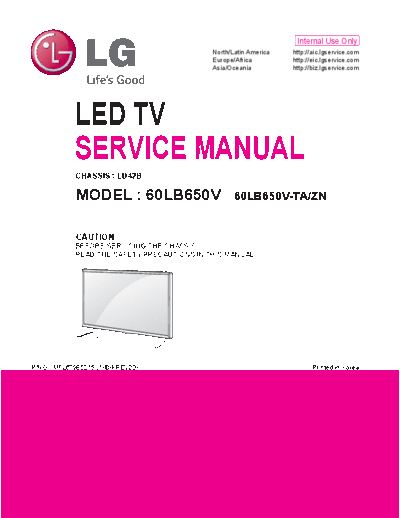 LG 60LB650V LED TV
SERVICE MANUAL
CHASSIS : LD42B
MODEL : 60LB650V, 60LB650V-TA, 60LB650V-ZN