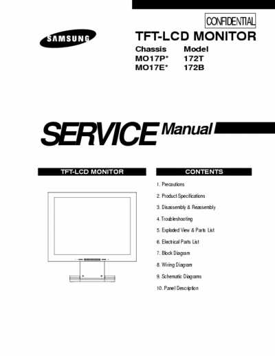 Samsung 172T TFT-LCD MONITOR Service Manual
Chassis: MO17P*,MO17E*  Model:  172T,  172B