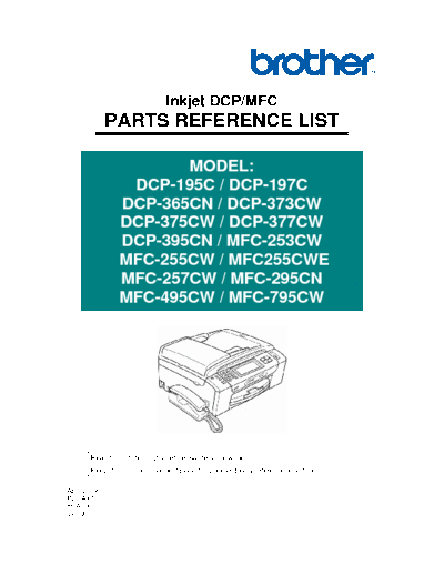 BROTHER MFC-295CN Service Manual.
Need Repair Print Bulletins and as Head Clean Print and others.

My email danielgo67@yahoo.com