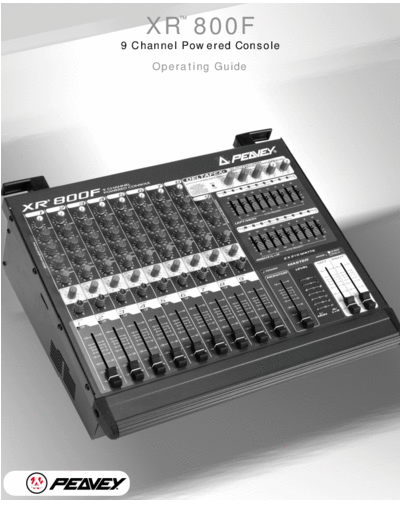 Peavey XR 800F XR 800F
9 Channel Powered Console
Operating Guide