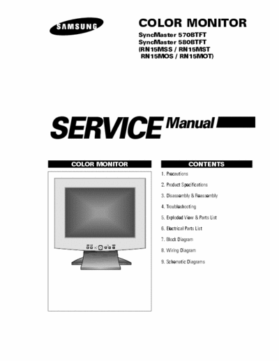 Samsung SyncMaster 570BTFT COLOR MONITOR
SyncMaster 570BTFT
SyncMaster 580BTFT
RN15MSS / RN15MST
RN15MOS / RN15MOT Service Manual