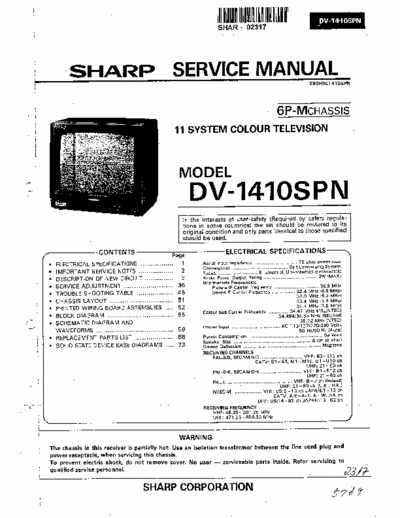 Sharp DV-1410SPN Service Manual
CPU IX0761CE, M50433-574SP (IC1021)
VIDEO IX0393CEN1 (IC801)
AUDIO IX0250CE (IC1301)
V.O. IX0355CE (IC501)
POWER IX0810CE (IC701)